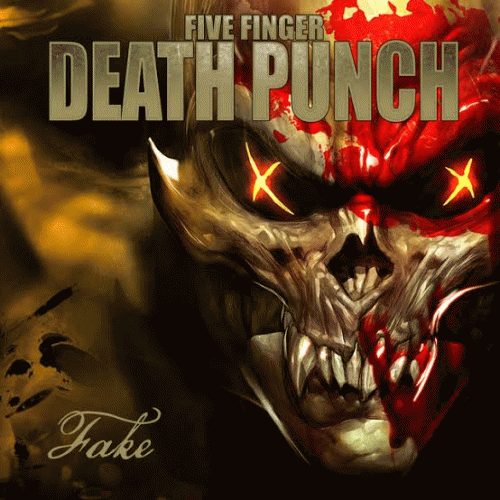 Five Finger Death Punch : Fake